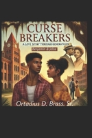 Curse Breakers: A Love Story Through Generations B0DNCPS724 Book Cover