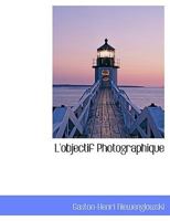L'objectif Photographique 1116159880 Book Cover