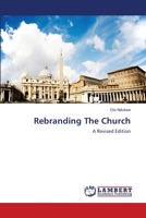 Rebranding The Church: A Revised Edition 3659196762 Book Cover