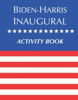 Biden-Harris Inaugural Activity Book B08S2ZXTTB Book Cover
