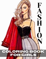 Fashion Coloring Book For Girls: Fun Coloring Pages For Girls and Kids With Gorgeous Beauty Fashion Style & Other Cute Designs B08P3BXNGQ Book Cover