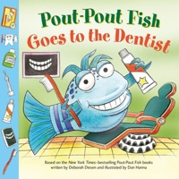 Pout-Pout Fish: Goes to the Dentist 0374310491 Book Cover