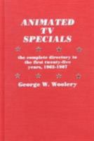 Animated TV Specials: The Complete Directory to the First Twenty-Five Years, 1962-1987 0810821982 Book Cover