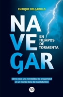 NAVEGAR EN TIEMPOS DE TORMENTA 607871287X Book Cover