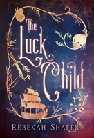 The Luck Child 1948896214 Book Cover