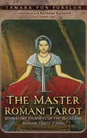 The Master Romani Tarot: Divinatory Journeys of the Buckland Romani Tarot Cards 1963636422 Book Cover