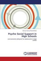 Psycho Social Support in High Schools: enviromental safetynet for adolescents in high school 3659380830 Book Cover