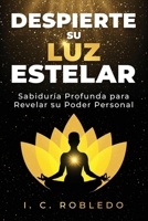 Despierte su Luz Estelar: Sabiduría Profunda para Revelar su Poder Personal 1955888116 Book Cover