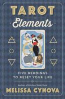Tarot Elements: Five Readings to Reset Your Life 073875840X Book Cover