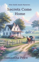 Secrets Come Home 1728891302 Book Cover