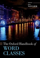 The Oxford Handbook of Word Classes 0198852886 Book Cover