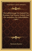 Die Luftfahrzeuge Der Zukunft (1891) 1161111271 Book Cover