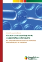 Estudo da capacitação do espermatozóide bovino (Portuguese Edition) 6630178440 Book Cover