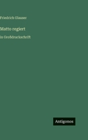 Matto regiert: in Großdruckschrift (German Edition) 3566079898 Book Cover