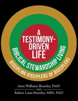 A Testimony-Driven Life 1098001737 Book Cover