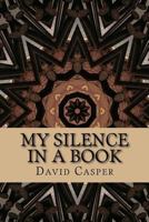 My Silence In A Book 1533416397 Book Cover