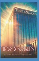 TIMES AND SEASONS: A Christian Novel Inspired By The Holy Spirit B0DRCRT9YY Book Cover