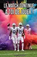 Le match continue, à toi de jouer! (French Edition) 298231830X Book Cover