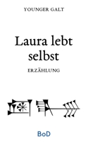 Laura lebt selbst: Erzählung 3751914757 Book Cover