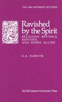 Ravished by the Spirit: Religious Revivals, Baptists, and Henry Alline (Canadian Public Administration Series = Collection Administr): Religious Revivals, ... Series = Collection Administr) 0773504400 Book Cover