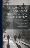 The American Journal of Education and College Review; Volume 1 1022482556 Book Cover