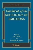 Handbook of the Sociology of Emotions 0387739912 Book Cover