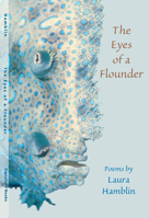 The Eyes of a Flounder: Poems 1560851880 Book Cover