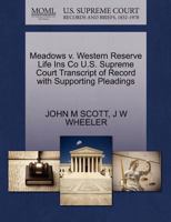 Meadows v. Western Reserve Life Ins Co U.S. Supreme Court Transcript of Record with Supporting Pleadings 1270404571 Book Cover