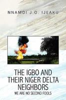 The Igbo and Their Niger Delta Neighbors 1441525459 Book Cover