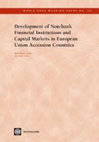 Development of Non-Bank Financial Institutions and Capital Markets in European Union Accession Countries 0821357883 Book Cover