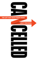 Cancelled: The Left Way Back from Woke 1509550925 Book Cover