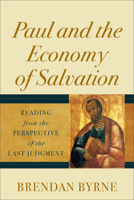 Paul and the Economy of Salvation: Reading from the Perspective of the Last Judgment 1540972739 Book Cover