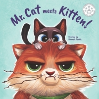 Mr. Cat Meets Kitten! 1704109590 Book Cover