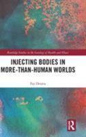 Injecting Bodies in More-Than-Human Worlds 1138609552 Book Cover