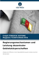 Regierungsmechanismen und Leistung dezentraler Gebietskörperschaften (German Edition) 6208193281 Book Cover