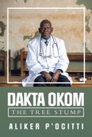 Dacta Okom: The Tree Stump 1669871622 Book Cover