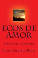 Ecos de Amor: Gritos del Corazon 1502585510 Book Cover