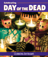 Celebrating Day of the Dead 1502664925 Book Cover
