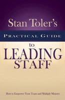 Stan Toler's Practical Guide to Leading Staff 0898275970 Book Cover