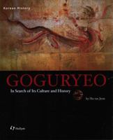 Goguryeo: In Search of Its Culture and History 1565912829 Book Cover