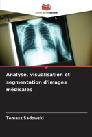 Analyse, visualisation et segmentation d'images médicales (French Edition) 6208918952 Book Cover