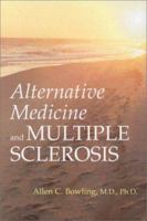 Alternative Medicine and Multiple Sclerosis 1888799528 Book Cover