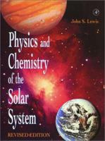 Physics and Chemistry of the Solar System, Volume 87, Second Edition (International Geophysics) 0124467415 Book Cover