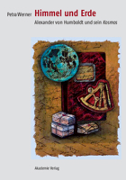 Himmel Und Erde: Alexander Von Humboldt Und Sein Kosmos 3050040254 Book Cover