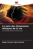 Le sens des dimensions éthiques de la vie (French Edition) 6206600041 Book Cover