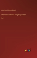 The Poetical Works of Sydney Dobell: Vol. I 338538866X Book Cover