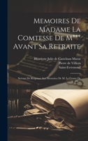 Memoires De Madame La Comtesse De M*** Avant Sa Retraite: Servant De Résponse Aux Memoires De M. Le Comte De ***.... 1021307378 Book Cover