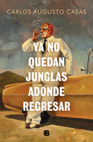 Ya no quedan junglas adonde regresar / There Are No Jungles Left to Return To (Spanish Edition) 8466679863 Book Cover