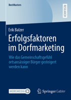 Erfolgsfaktoren im Dorfmarketing: Wie das Gemeinschaftsgefühl ortsansässiger Bürger gesteigert werden kann (BestMasters) (German Edition) 3658473770 Book Cover