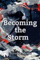 Becoming The Storm: A Psychological Thriller of Debt, Deception, and the Cost of Survival. B0GQ3X8DHS Book Cover
